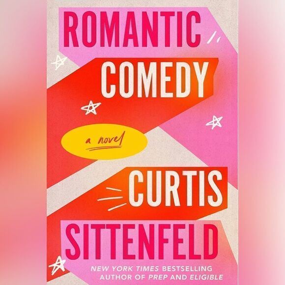 Curtis Sittenfeld, Romantic Comedy - Picture 1 of 5